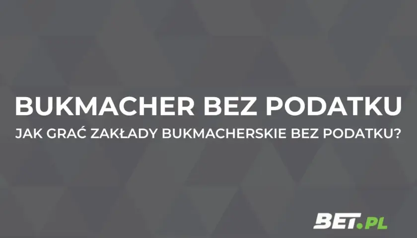 Bukmacher bez podatku: jak grać zakłady bukmacherskie bez podatku? Logo BET.PL.