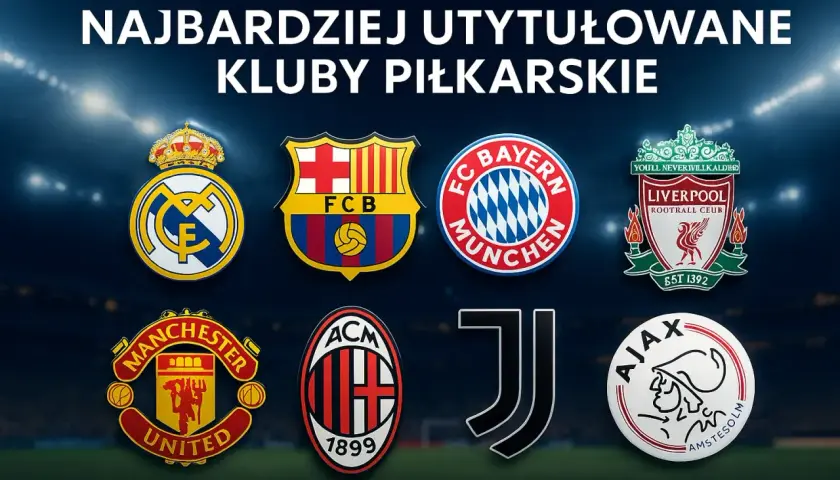 Herb Real Madryt, FC Barcelona, Bayern Monachium, Liverpool, Manchester United, AC Milan, Juventus, Ajax - znane kluby piłkarskie.